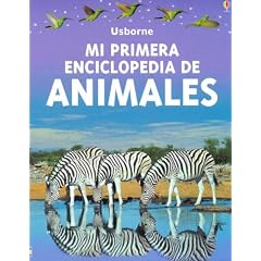 Mi Primera Enciclopedia de los Animales / My First Encyclopedia of Animals