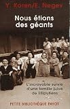 Nous étions des géants : L\'incroyable survie d\'une famille juive de lilliputiens