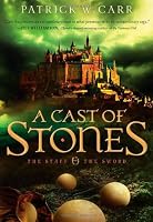 Cast of Stones, A (The Staff and the Sword)