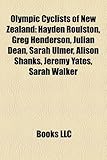 Olympic Cyclists of New Zealand: Hayden Roulston, Greg Henderson, Julian Dean, Sarah Ulmer, Alison Shanks, Jeremy Yates, Sarah Walker-