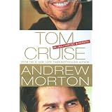 Tom Cruise: An Unauthorized Biography ~ Andrew Morton