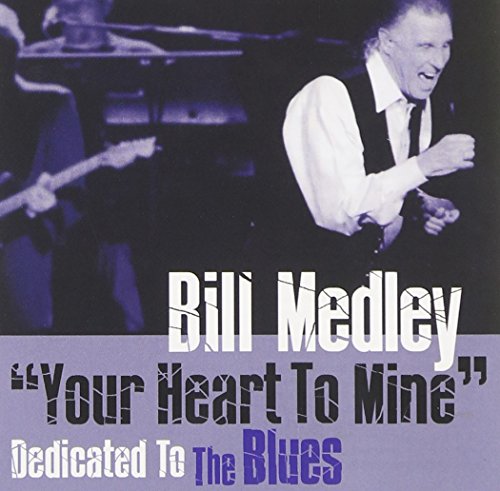 Bill Medley & Jennifer Warnes - Your Heart To Mine: Dedicated To The Blues - Zortam Music