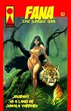 FANA THE JUNGLE GIRL #2