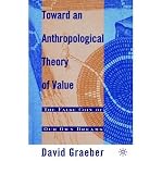 Produkt-Bild: (TOWARD AN ANTHROPOLOGICAL THEORY OF VALUE: THE FALSE COIN OF OUR OWN DREAMS) BY Graeber, David(Author)Paperback Dec-2001