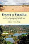 Desert or Paradise: Restoring Endange...
