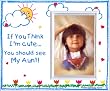 If You Think I'm Cute, You Should See My Aunt - Picture Frame Gift