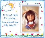 If You Think I'm Cute, You Should See My Aunt - Picture Frame Gift.