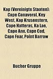 Kap (Vereinigte Staaten): Cape Canaveral, Key West, Kap Krusenstern, Cape Hatteras, Ka Lae, Cape Ann, Cape Cod, Cape Fear, Point Barrow-