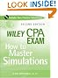Wiley CPA Exam: How to Master Simulations (Wiley CPA Exam: How to Master Simulations (W/CD))