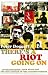 There's a Riot Going on: Revolutionaries, Rock Stars, and the Rise and Fall of 60s Counter-culture