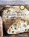  : The Italian Baker, Revised: The Classic Tastes of the Italian Countryside--Its Breads, Pizza, Focaccia, Cakes, Pastries, and Cookies