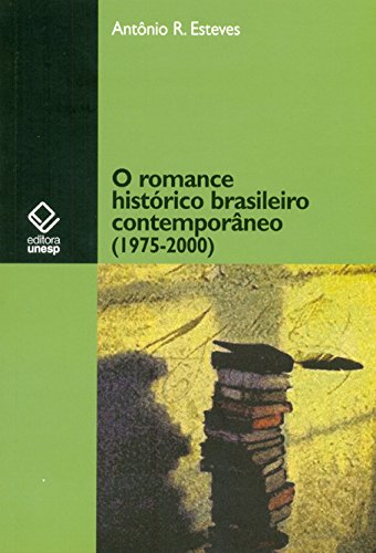 Romance Histórico Brasileiro Contemporâneo (1975-2000), O (Portuguese Edition)