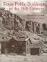 Texas Public Buildings of the Nineteenth Century (Publication, No. 2)