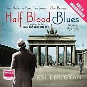 Half Blood Blues | [Esi Edugyan]