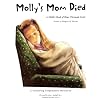 Molly's Mom Died : A Child's Book of Hope Through Grief