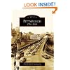 Pittsburgh, 1758-2008 (Images of America: Pennsylvania)