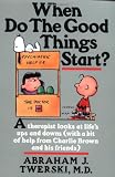 When Do The Good Things Start?