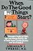 When Do The Good Things Start? by Abraham J. Twerski M.D.