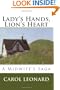 Lady's Hands, Lion's Heart: A Midwife's Saga