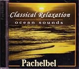 Classical Relaxation With Ocean Sounds: Pachelbel