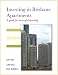 Investing in Brisbane Apartments - A Guide for Successful Investing (2nd Edition)
