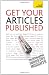 Teach Yourself Get Your Articles Published