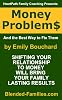 Money Problems & The Best Way to Fix Them