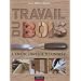Travail du bois - L'encyclop�die illustr�e