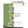 Adobe Photoshop Restoration & Retouching (3rd Edition)