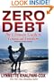 Zero Debt: The Ultimate Guide to Financial Freedom 2nd Edition