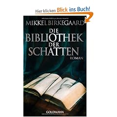 Die Bibliothek der Schatten: Roman