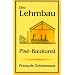 Der Lehmbau: Das klassische Buch �ber Pise-Baukunst