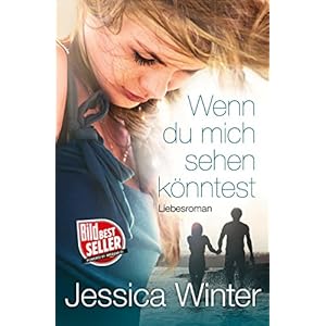 Wenn du mich sehen könntest