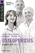 The Intelligent Patient Guide to Osteoporosis: Diagnosis, bone density testing, DXA, T score, FRAX, calcium, vitamin D, exercise, medications/drugs, prevention/treatment in/of osteoporosis/fractures.