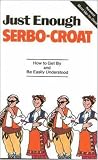 Just Enough Serbo-Croat