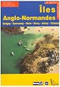 Iles Anglo-Normandes : Aurigny Guernesey Herm Sercq Jersey Chausey