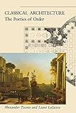 Classical Architecture: The Poetics of Order