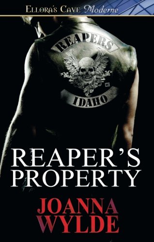 Reaper's Property by Joanna Wylde Reaper's Property by Joanna Wylde