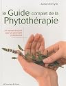 Le Guide complet de la Phytoth&eacute;rapie : Un manuel structur&eacute; pour un savoir-faire professionnel