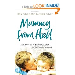Mummy from Hell: Two Brothers. A Sadistic Mother. A Childhood Destroyed.