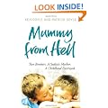 Mummy from Hell: Two Brothers. A Sadistic Mother. A Childhood Destroyed.