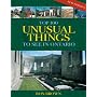 Top 100 Unusual Things to See in Ontario by Ron Brown