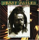 Retrospective an album by Bunny Wailer