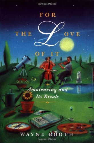 For the Love of It: Amateuring and Its Rivals Book Image