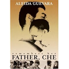 Aleida Guevara Remembers Her Father, Che