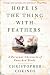 Hope Is the Thing With Feathers: A Personal Chronicle of Vanished Birds