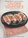 Better Homes and Gardens Calorie Counter's Cook Book (Better homes and gardens books)