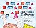 My Brother is Different: A sibling's guide to coping with Autism