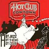 Swingin Stampede: The Hot Club Of Cowtown Playing Hot Jazz & Western Swing