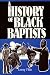 A History of Black Baptists